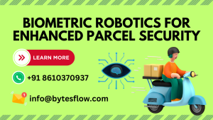 Biometric Robotics in Parcel Delivery Security